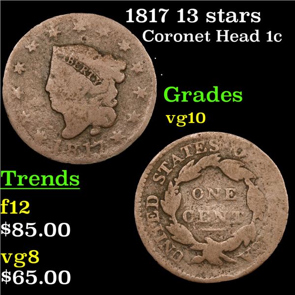 1817 13 stars Coronet Head Large Cent 1c Grades vg+