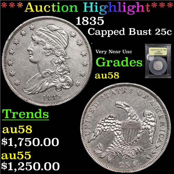 ***Auction Highlight*** 1835 Capped Bust Quarter 25c Graded Choice AU/BU Slider By USCG (fc)