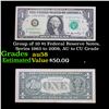 Image 1 : Group of 10 $1 Federal Reserve Notes, Series 1963 to 2009, AU to CU Grade Grades Choice AU/BU Slider