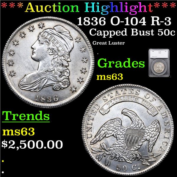 ***Auction Highlight*** 1836 Capped Bust Half Dollar O-104 R-3 50c Graded ms63 By SEGS (fc)