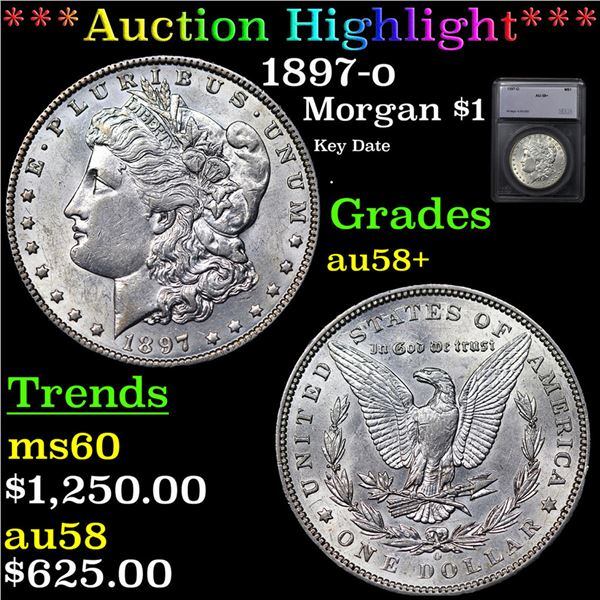 ***Auction Highlight*** 1897-o Morgan Dollar $1 Graded au58+ By SEGS (fc)