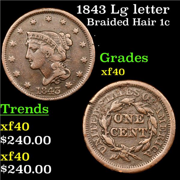 1843 Lg letter Braided Hair Large Cent 1c Grades xf