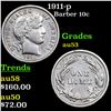 Image 1 : 1911-p Barber Dime 10c Grades Select AU