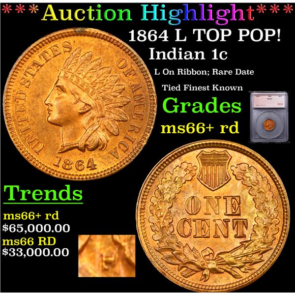 ***Auction Highlight*** 1864 L Indian Cent TOP POP! 1c Graded ms66+ rd BY SEGS (fc)