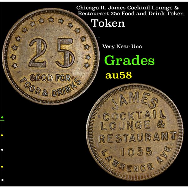 Chicago IL James Cocktail Lounge & Restaurant 25c Food and Drink Token Grades Choice AU/BU Slider