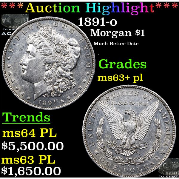 ***Auction Highlight*** 1891-o Morgan Dollar $1 Graded Select Unc+ PL By USCG (fc)