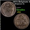 1875 Belgium 2 Centimes KM-35.1 Grades vf++