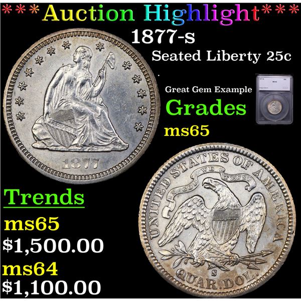 ***Auction Highlight*** 1877-s Seated Liberty Quarter 25c Graded ms65 BY SEGS (fc)
