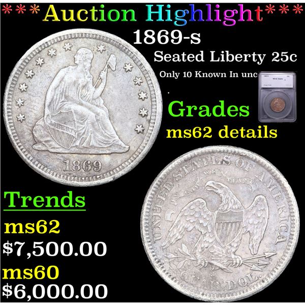 ***Auction Highlight*** 1869-s Seated Liberty Quarter 25c Graded ms62 details BY SEGS (fc)