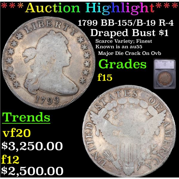 ***Auction Highlight*** 1799 Draped Bust Dollar BB-155/B-19 R-4 $1 Graded f15 BY SEGS (fc)