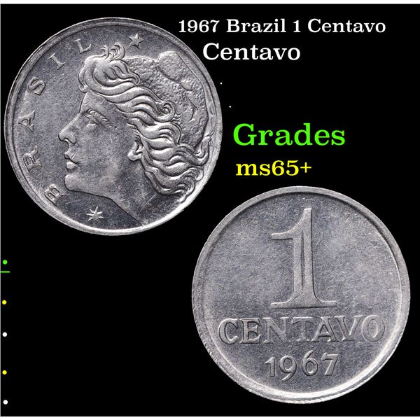 1967 Brazil 1 Centavo Grades GEM+ Unc