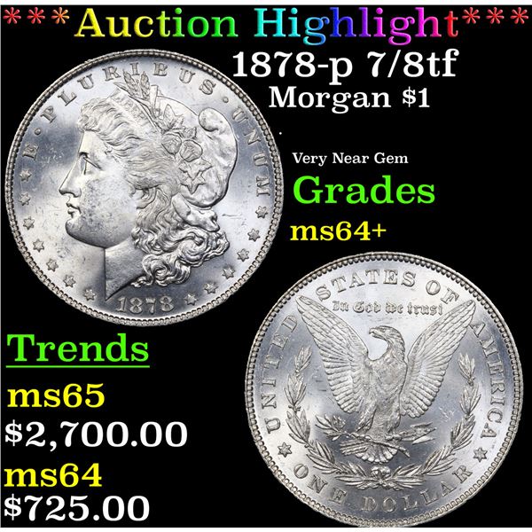 ***Auction Highlight*** 1878-p 7/8tf Morgan Dollar $1 Graded ms64+ By SEGS (fc)