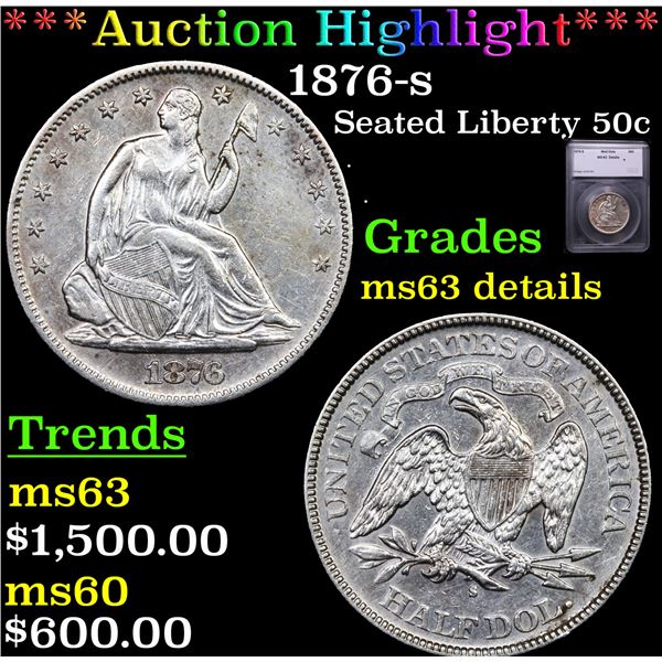 ***Auction Highlight*** 1876-s Seated Half Dollar 50c Graded ms63 details BY SEGS (fc)