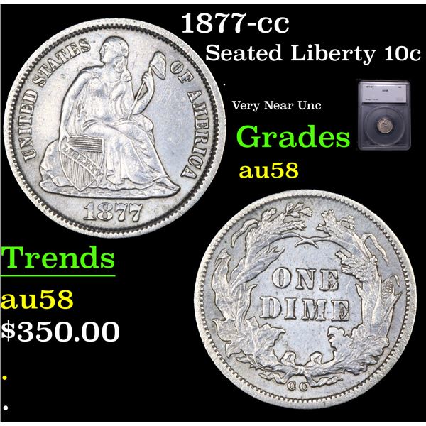 1877-cc Seated Liberty Dime 10c Graded au58 BY SEGS