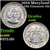 Image 1 : 1934 Maryland Old Commem Half Dollar 50c Grades GEM+ Unc