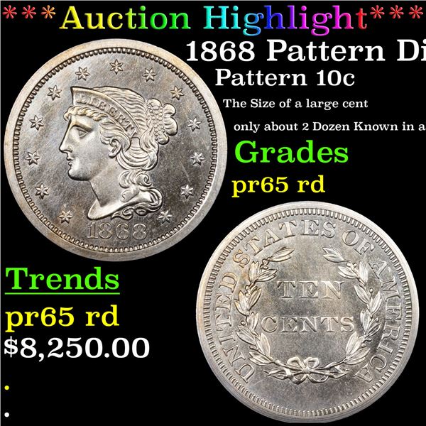 Proof ***Auction Highlight*** 1868 Pattern Dime 10c TOP POP! Graded Gem Proof Red BY USCG (fc)