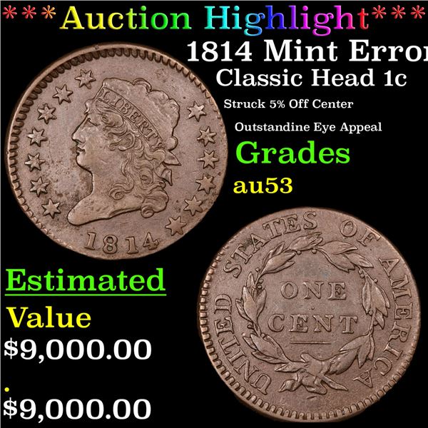 ***Auction Highlight*** 1814 Classic Head Mint Error Crosslet 4 1c Graded au53 BY SEGS (fc)