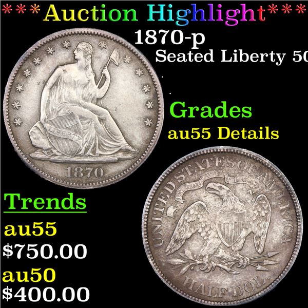 ***Auction Highlight*** 1870-p Seated Half Dollar 50c Graded au55 Details BY SEGS (fc)