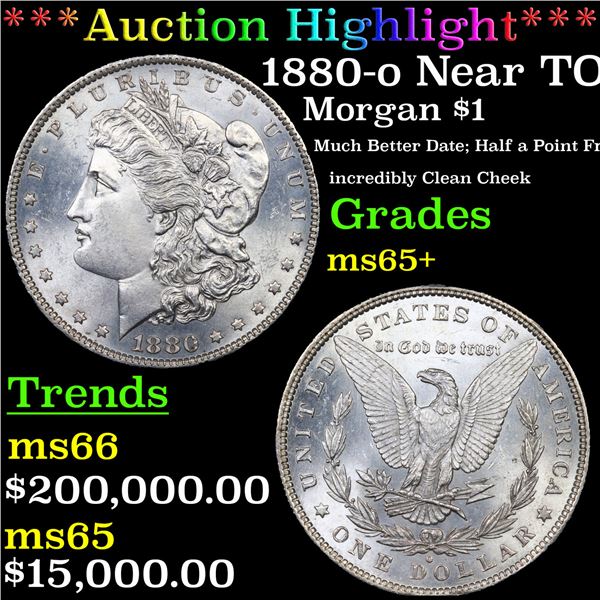 ***Auction Highlight*** 1880-o Morgan Dollar Near TOP POP! $1 Graded ms65+ BY SEGS (fc)