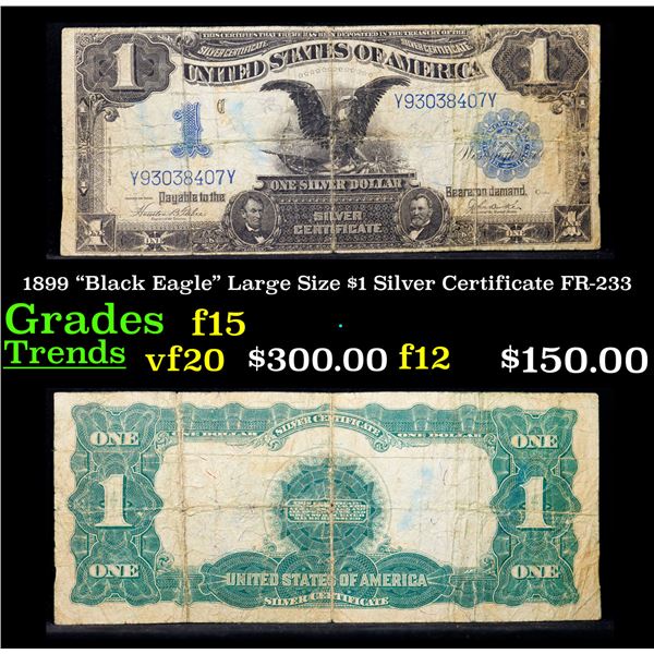 1899 "Black Eagle" Large Size $1 Silver Certificate FR-233 Grades f+