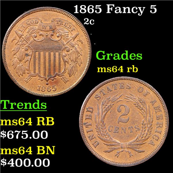 1865 Fancy 5 Two Cent Piece 2c Grades Choice Unc RB