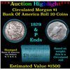 Image 1 : ***Auction Highlight*** Bank Of America 1879 & 'P' Ends Mixed Morgan/Peace Silver dollar roll, 20 co