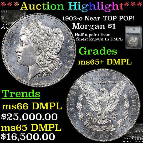 ***Auction Highlight*** 1902-o Morgan Dollar Near TOP POP! 1 Graded ms65+ DMPL By SEGS (fc)