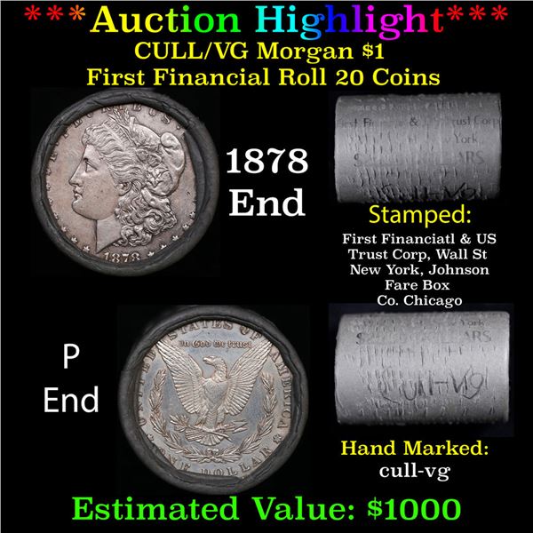 ***Auction Highlight***1878 & P Morgan Cull-VG First Financial Solid Morgan Silver Dollar Shotgun R