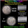 Image 1 : ***Auction Highlight***1878 & P Morgan Cull-VG First Financial Solid Morgan Silver Dollar Shotgun R
