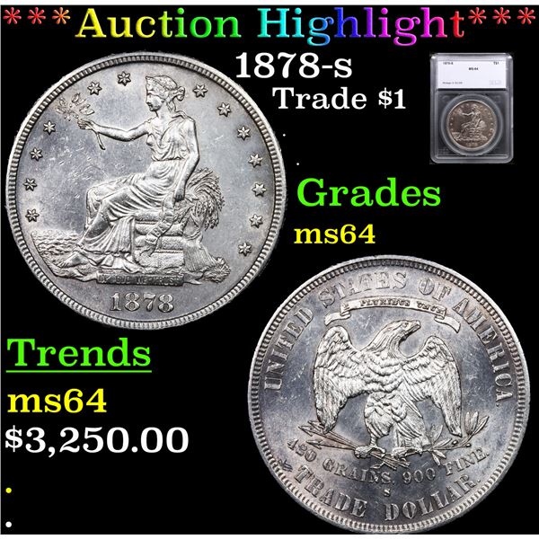 ***Auction Highlight*** 1878-s Trade Dollar $1 Graded ms64 BY SEGS (fc)