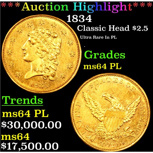 ***Auction Highlight*** 1834 Classic Head Quarter Eagle Gold $2 1/2 Graded ms64 PL BY SEGS (fc)