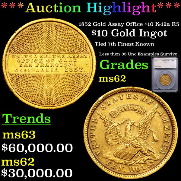 ***Auction Highlight*** 1852 Gold Assay Office $10 K-12a R5 Graded ms62 BY SEGS (fc)