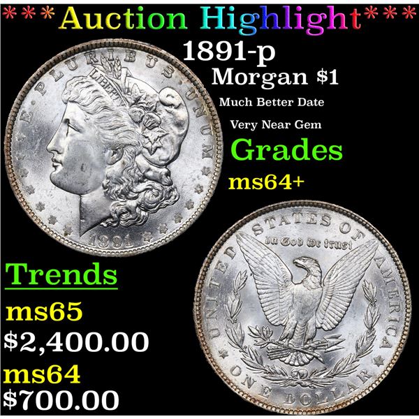 ***Auction Highlight*** 1891-p Morgan Dollar $1 Graded ms64+ BY SEGS (fc)