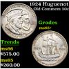 Image 1 : 1924 Huguenot Old Commem Half Dollar 50c Grades GEM+ Unc