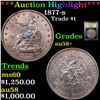 ***Auction Highlight*** 1877-s Trade Dollar $1 Graded Choice AU/BU Slider+ BY USCG (fc)
