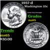 Image 1 : 1957-d Washington Quarter 25c Grades GEM Unc