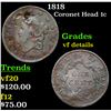 1818 Coronet Head Large Cent 1c Grades vf details