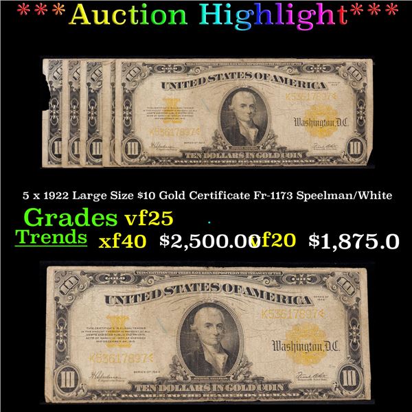 ***Auction Highlight*** 5 x 1922 Large Size $10 Gold Certificate Fr-1173 Speelman/White Grades vf+ (
