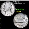 Image 1 : 1957-p Jefferson Nickel 5c Grades Choice Unc