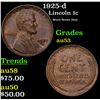 1925-d Lincoln Cent 1c Grades Select AU