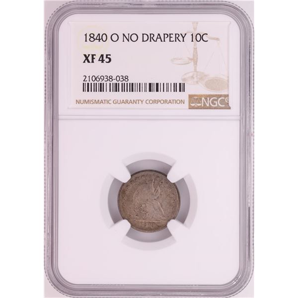 1840-O No Drapery Seated Liberty Dime Coin NGC XF45