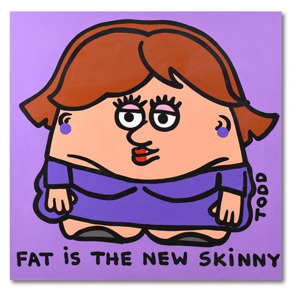 Fat is the New Skinny by Goldman Original