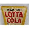 Image 2 : Lotta Cola Tin Embossed Sign 12'' x 22''