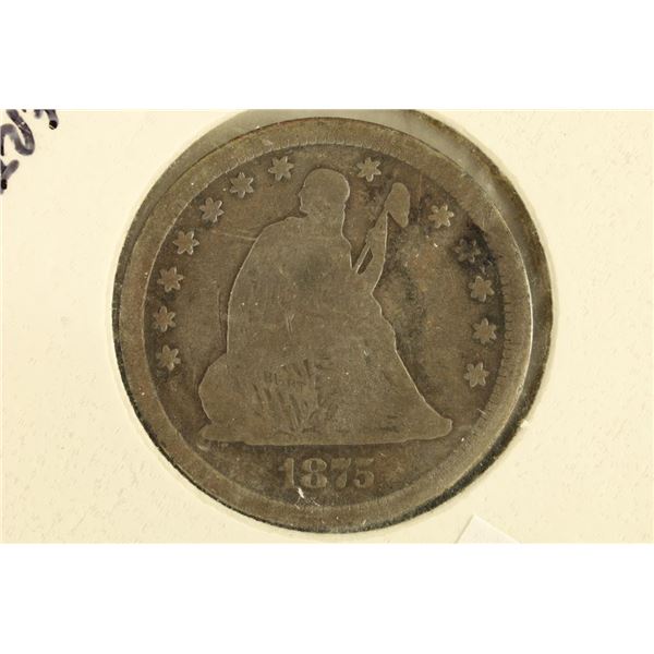 1875 SEATED LIBERTY QUARTER