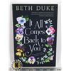 BOOK "IT ALL COMES BACK TO YOU" BY BETH DUKE