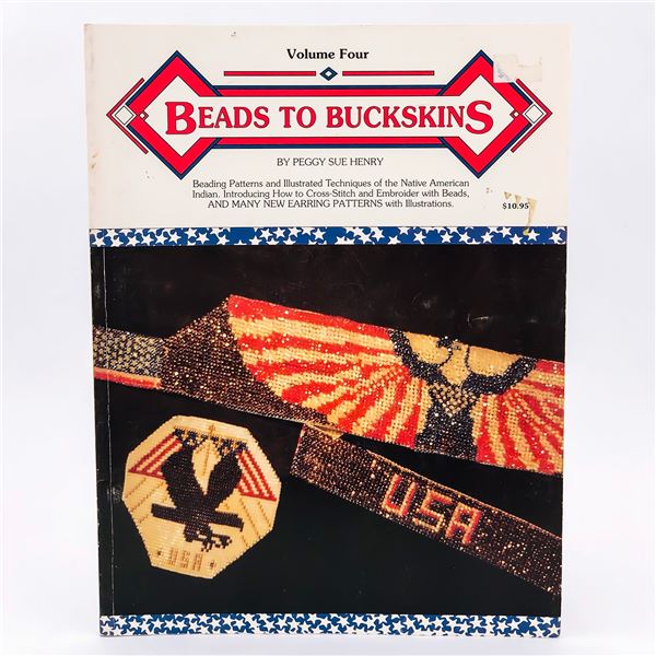 BEADS TO BUCKSKINS VOLUME FOUR - PEGGY SUE HENRY