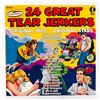 Image 1 : 24 GREAT TEAR JERKERS - ORIGINAL HITS & STARS - K-