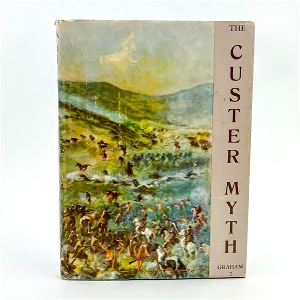 THE CUSTER MYTH - GENERAL CUSTER CUSTERIANA BOOK