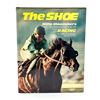 Image 1 : THE SHOE - WILLIE SHOEMAKER’S BOOK OF RACING - 1ST
