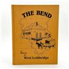 Image 1 : THE BEND - A HISTORY OF WEST LETHBRIDGE, ALBERTA